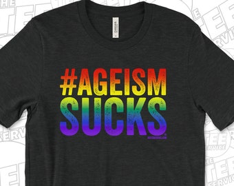 AGEISM SUCKS LGBTQ Pride Rainbow T-shirt Love Is Love Lesbian Gay Bi Transgender Queer Pride 2024