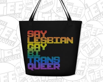 Say LGBTQ Tote 100% Profits Fight Don't Say Gay Bills Say Gay Love Is Love LGBT Pride LGBTQ Pride Ally  by The Tee Service