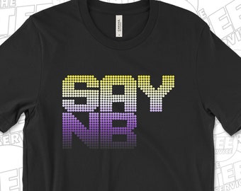 Say Non-Binary Shirt, 100% Profits Fight Don't Say Gay Bill, Say Gay, Love Is Love, LGBT Shirt, Lesbian T-Shirt by The Tee Service