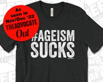 AGEISM SUCKS T-shirt Distressed Type Cool Grandma Cool Grandpa Retirement Gift Weird Being the Same Age as Old People, The Tee Service