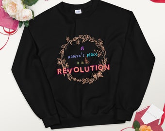 A Womxn's Place is in the Revolution unisex sweatshirt