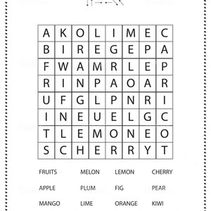 May include: A black and white word search puzzle with the words: fruits, melon, lemon, cherry, apple, plum, fig, pear, mango, lime, orange, kiwi, and apricot.