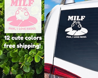 MILF Man I Love Frogs Vinyl Decal | Funny Frog Car Sticker | Cute Meme Waterproof Decal