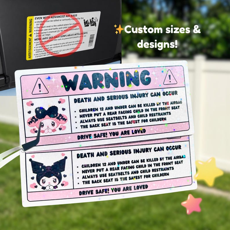 May include: Pink and white warning stickers with cartoon character designs. The stickers have text that reads "WARNING" and safety instructions about children and airbags. The stickers also say "Drive Safe! You are loved."