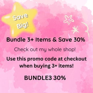 May include: Pink watercolor background with a yellow star that says "Save Big!". Text reads "Bundle 3+ Items & Save 30%", "Check out my whole shop!", and "Use this promo code at checkout when buying 3+ items!" with the code "BUNDLE3 30%".