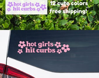Hot Girls Hit Curbs Car Decal | Coquette Y2K Funny Girly Flower Window Sticker