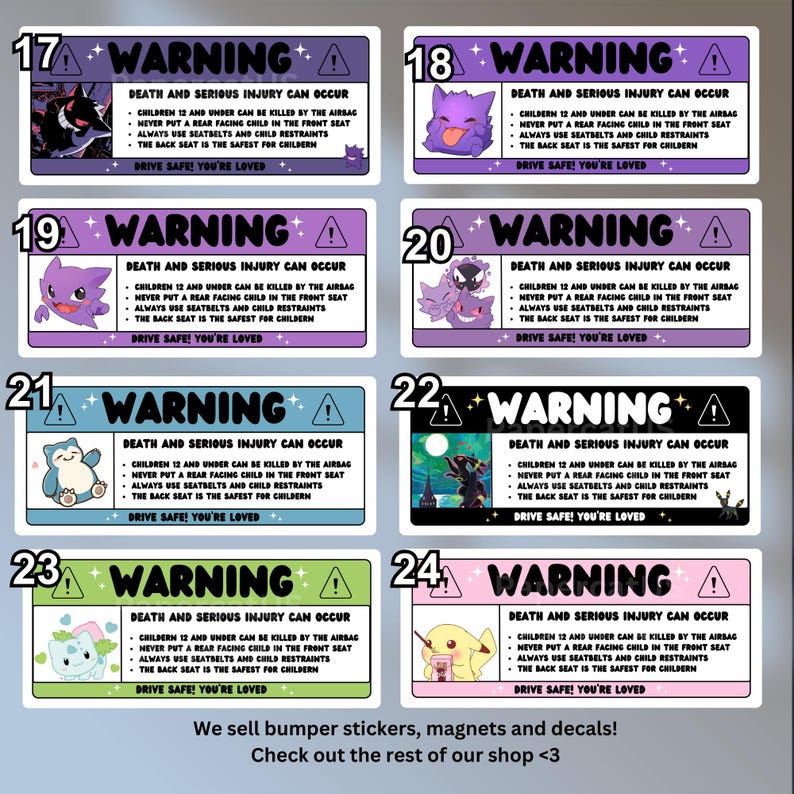 May include: A sheet of colorful bumper stickers with a warning message about child safety in vehicles. Each sticker features a different cartoon character and the text "WARNING: DEATH AND SERIOUS INJURY CAN OCCUR". The stickers also include the text "DRIVE SAFE! YOU'RE LOVED".
