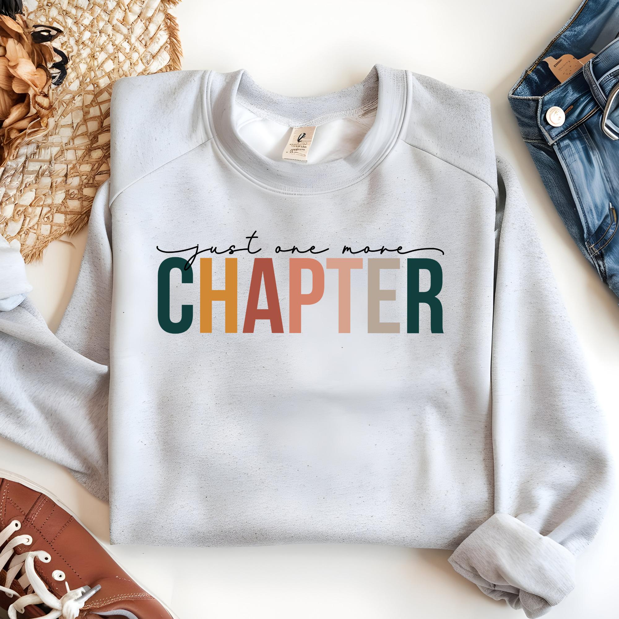 Just One More Chapter Sweatshirt / Book Lover Gift / Reading Sweatshirt / Book Lover / Reader Gift
