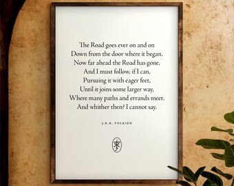 The Road goes ever on and on | J.R.R. Tolkien | The Lord of the Rings | Digital Download | Quote Print