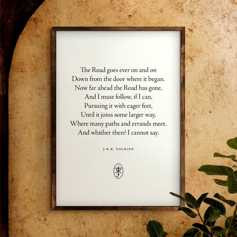 The Road goes ever on and on | J.R.R. Tolkien | The Lord of the Rings | Digital Download | Quote Print