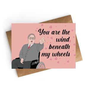 Valentines Card Funny, Birthday Card Funny, TV Show Anniversary Card, Wind Beneath My Wheels, Birthday Card Funny