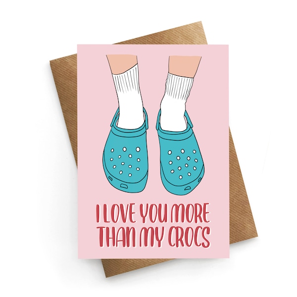 Funny Valentines Card, Crocs Card, Valentines Card For Girlfriend, Valentines Gift Girlfriend, For Her, Boyfriend Valentines, Husband Gift