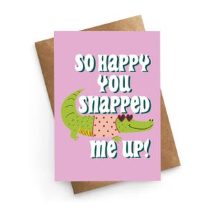 Carte de Saint-Valentin pour mari, Saint-Valentin pour lui, carte de Saint-Valentin crocodile, Snapped Me Up, carte de Saint-Valentin petit ami, carte de Saint-Valentin mignonne
