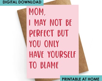 DIGITAL DOWNLOAD, Printable Mothers Day Card, Mothers Day Card Funny, Mom Birthday Card, Instant Download Card, Mum Card, Card For Mum