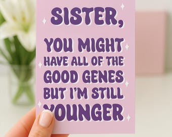 Birthday Card For Sister, Funny Sister Birthday Card, Big Sister Birthday Card, Funny Birthday Card For Sis, Birthday Card From Brother
