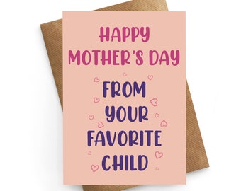 Favorite Child Card, Mothers Day Card, Funny Mothers Day Card, Funny Card For Mum, Mum Gift, Mothers Day Gift