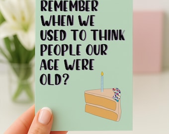 Roligt födelsedagskort, nostalgiskt födelsedagskort, födelsedagskort för vän, födelsedagspresent till bästa vän, åldrandekort, hälsningskort för att bli gammal