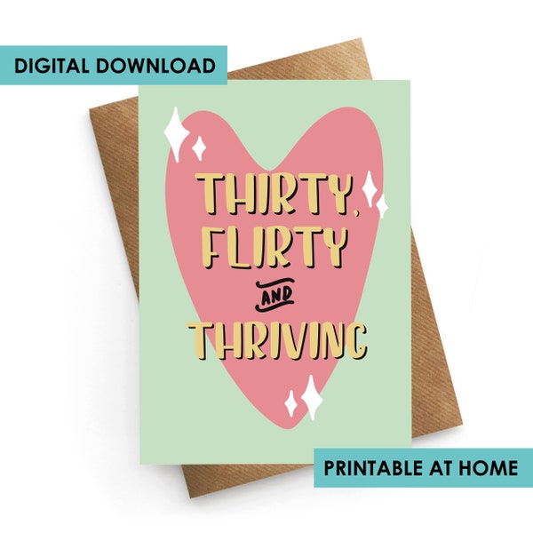 Instant Downloadable Card, 30th Birthday Card, Thirty Flirty Thriving, 30 Card Funny, Birthday Card 30, 30th Birthday Card For Her