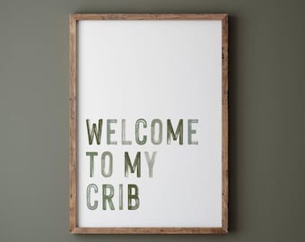 Welcome to my crib, boys room print, boys nursery print, printable, sage green, welcome to my crib sign, kids room wall art, playroom art