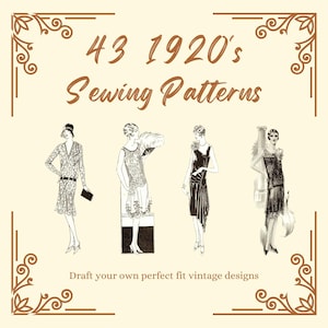 May include: A set of 43 vintage 1920s sewing patterns featuring three women wearing different styles of dresses. The text "43 1920's Sewing Patterns" is at the top of the image. The text "Draft your own perfect fit vintage designs" is at the bottom of the image.