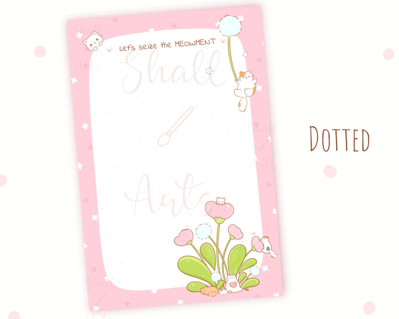 May include: Pink and white dotted planner page with a pink border. The page has a floral design with cats and the text "Let's seize the MEOWMENT Shall We".