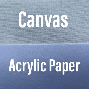 May include: Close-up of two surfaces, one white canvas and one light blue acrylic paper. The text "Canvas" is printed on the top surface and "Acrylic Paper" is printed on the bottom surface.