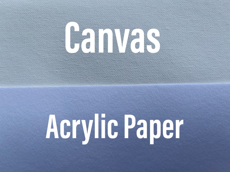 May include: Close-up of two surfaces, one white canvas and one light blue acrylic paper. The text "Canvas" is printed on the top surface and "Acrylic Paper" is printed on the bottom surface.