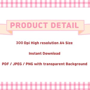 May include: A pink and white gingham patterned border frames a white rectangle with text. The text reads "PRODUCT DETAIL" above details about the product, including "300 Dpi High resolution A4 Size" and "Instant Download."