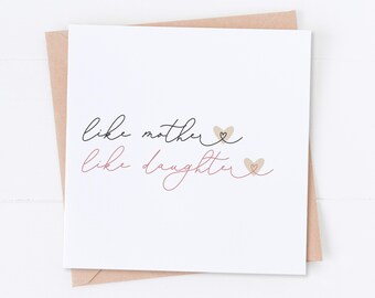 Like Mother Like Daughter Card, Mother and Daughter Card, Mother's Day Card, Mum Birthday, Valentines Day, Galentines Day