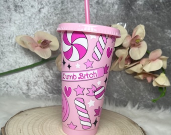 Sweary Candy Cold cup , pink cold cup , Swear vinyl design , pink swearing design cup with lid and straw