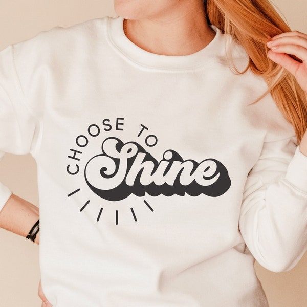 Choose to Shine SVG, SVG for shirt design, Summer Quotes shirt Svg, png, dfx, Cricut cut file.