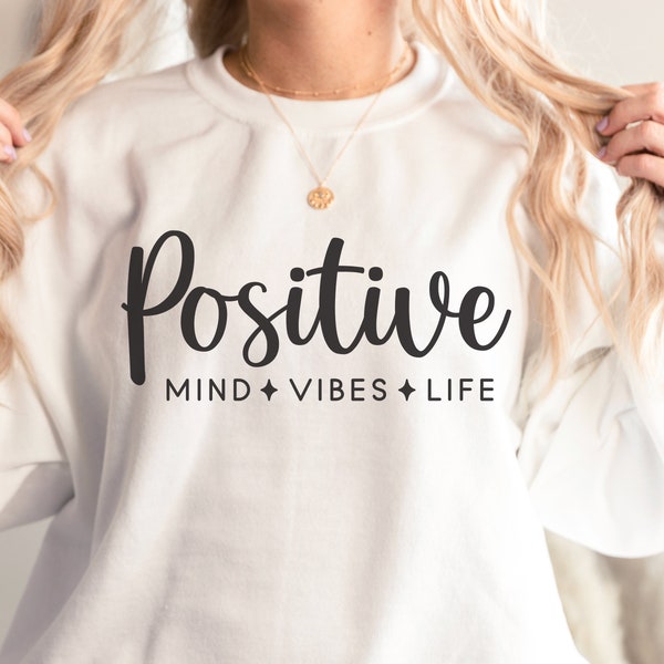 Positive Mind Positive Vibes Positive Life SVG, Inspirational svg, Motivational svg, Quotes shirt svg, png, dfx, Cricut cut file.