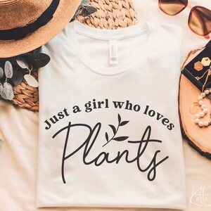 Just a girl who loves plants svg, SVG for shirt design, Gift for Plant Lover Svg, png, dfx, Cricut cut file.