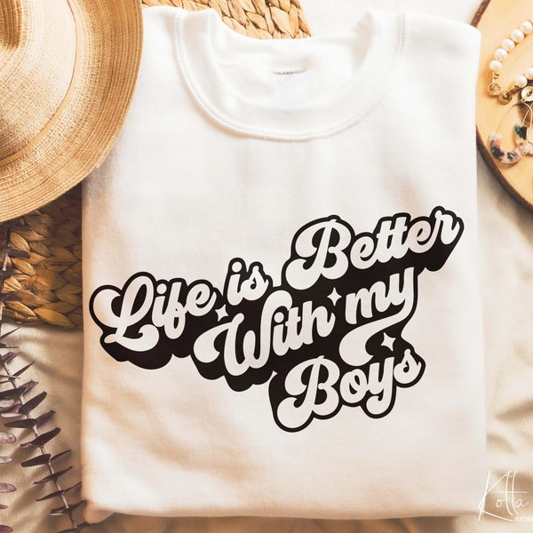 Life Is Better With My Boys svg, Gift for mom SVG, mother's day Quotes shirt svg, png, dfx, Cricut cut file.