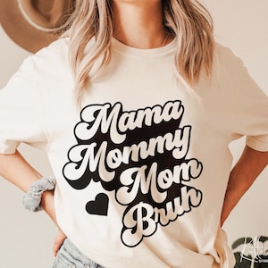 Mama Mommy Mom Bruh svg, cadeau voor moeder SVG, Moederdag Quotes shirt svg, png, dfx, Cricut-bestand knippen.