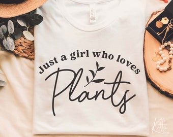 Just a girl who loves plants svg, SVG for shirt design, Gift for Plant Lover Svg, png, dfx, Cricut cut file.