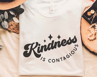 Kindness Is Contagious SVG, Inspirational svg, Motivational svg, Quotes shirt svg, png, dfx, Cricut cut file.