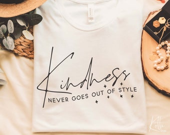 Kindness Never Goes Out Of Style SVG, Inspirational svg, Motivational svg, happiness svg, Quotes shirt gift svg, png, dxf files for cricut