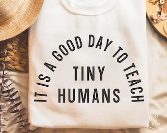 Es un buen día para enseñar a los pequeños humanos svg, maestro svg, vida de maestro svg, camiseta de regalo con citas de maestro svg, png, dfx, archivo de corte Cricut.