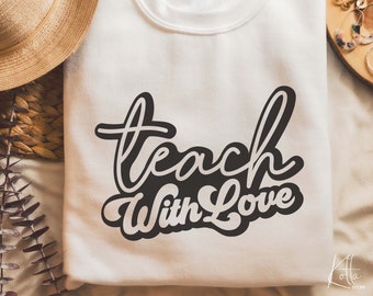 Enseñar con amor svg, vida de maestro svg, camiseta de regalo con citas de maestro svg, png, dfx, archivo de corte Cricut.