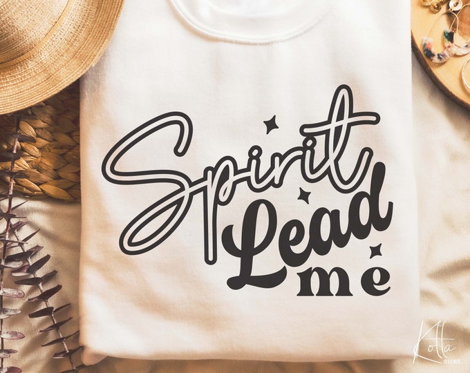 Spirit Lead Me Svg, Christian Svg, Religious Svg, Faith Svg, Jesus Svg ...