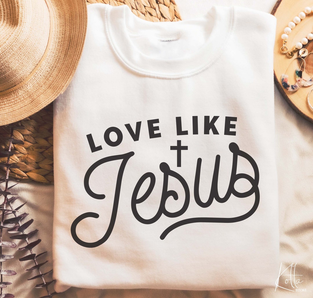 Love Like Jesus SVG Christian Svg Religious Svg Faith Svg - Etsy