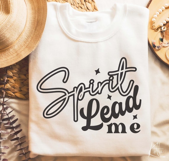 Spirit Lead Me Christian Slogan T Shirt Spirit Lead Me Christian Slogan T Shirt