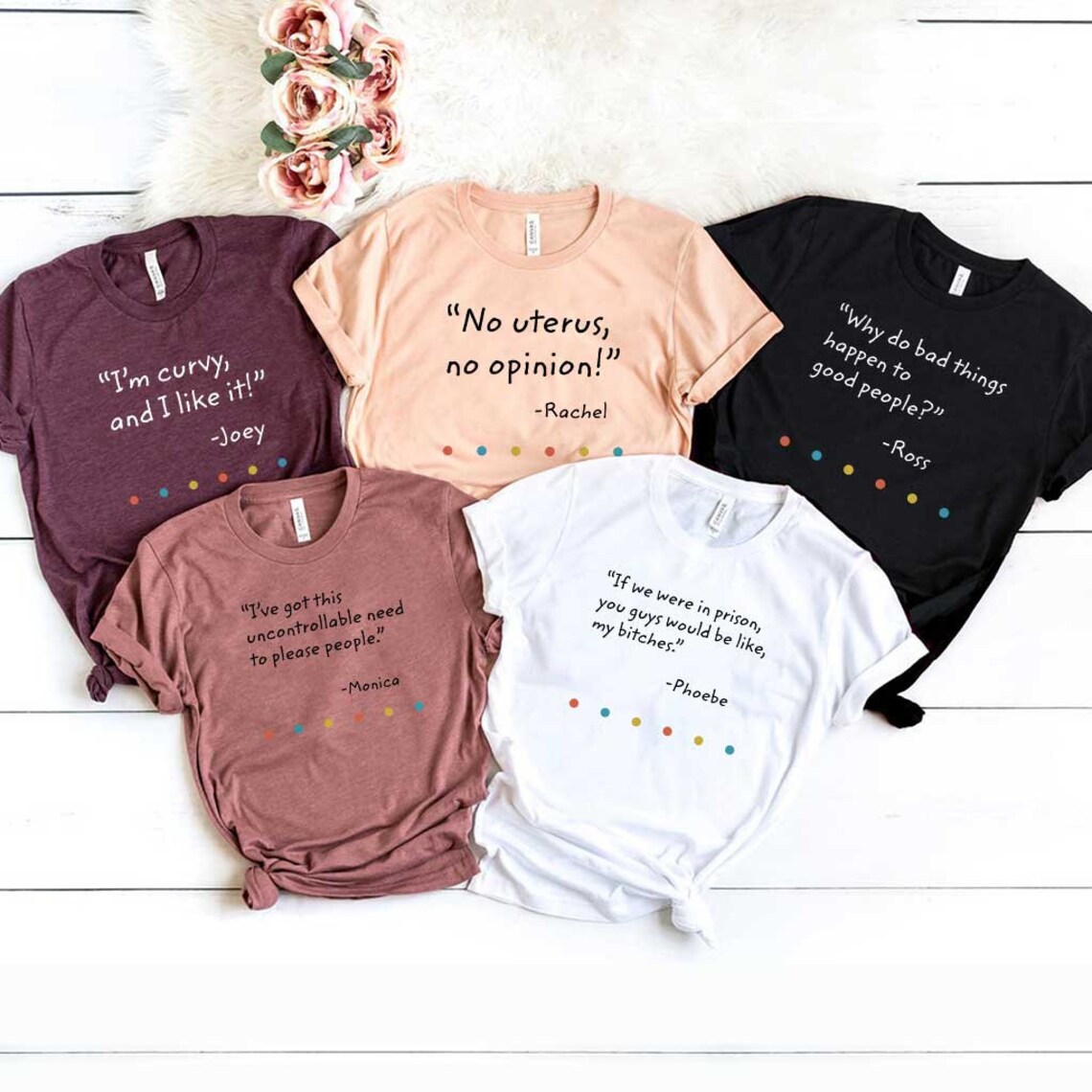Friends Inspired Shirts Funny Friends Quotes shirt Etsy