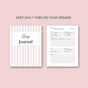May include: A "Sleep Journal" notebook with a pink and white striped cover. The journal is open to reveal a daily dream log with prompts for date, feelings, and dream details. The text "KEEP DAILY TABS ON YOUR DREAMS" is at the top.