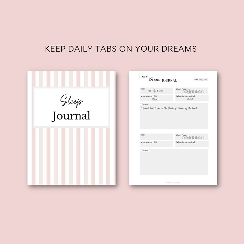 May include: A "Sleep Journal" notebook with a pink and white striped cover. The journal is open to reveal a daily dream log with prompts for date, feelings, and dream details. The text "KEEP DAILY TABS ON YOUR DREAMS" is at the top.