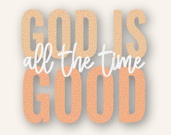 God is Good all the Time Retro PNG, Digital Download, Christian Quote