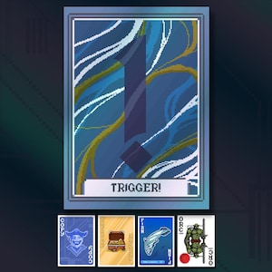 May include: A pixelated card with a blue background and a large exclamation point. The word "TRIGGER!" is written in white at the bottom. Four smaller cards are below, each with unique illustrations.