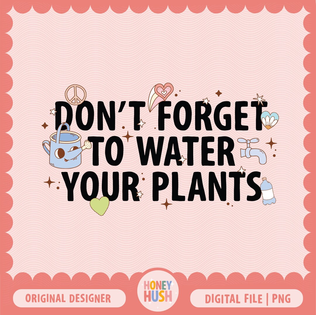 Water Your Plants PNG | Plant Mama File | Cute House Plants PNG ...