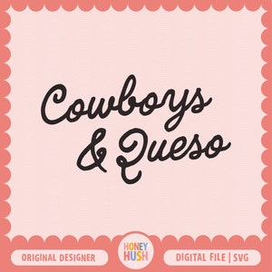 May include: Black and white text graphic design with the words "Cowboys & Queso" in a cursive font.